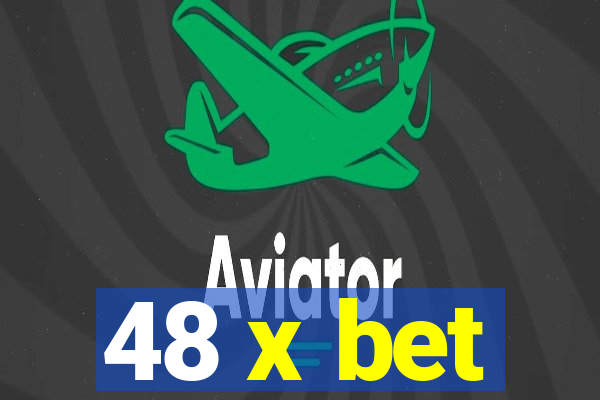 48 x bet